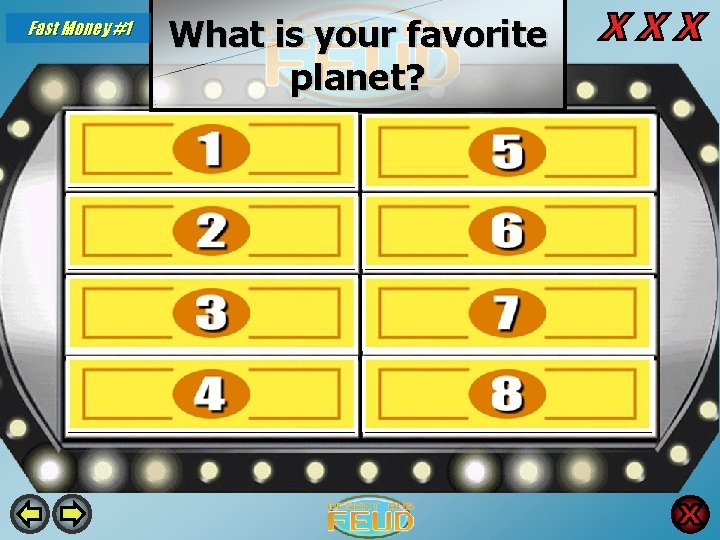 Fast Money #1 What is your favorite planet? Earth 33 Saturn 6 Pluto 21