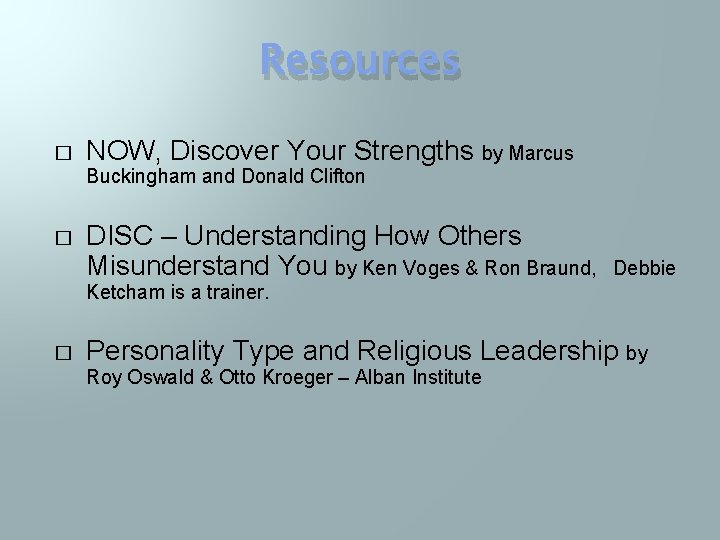 Resources � NOW, Discover Your Strengths by Marcus Buckingham and Donald Clifton � DISC
