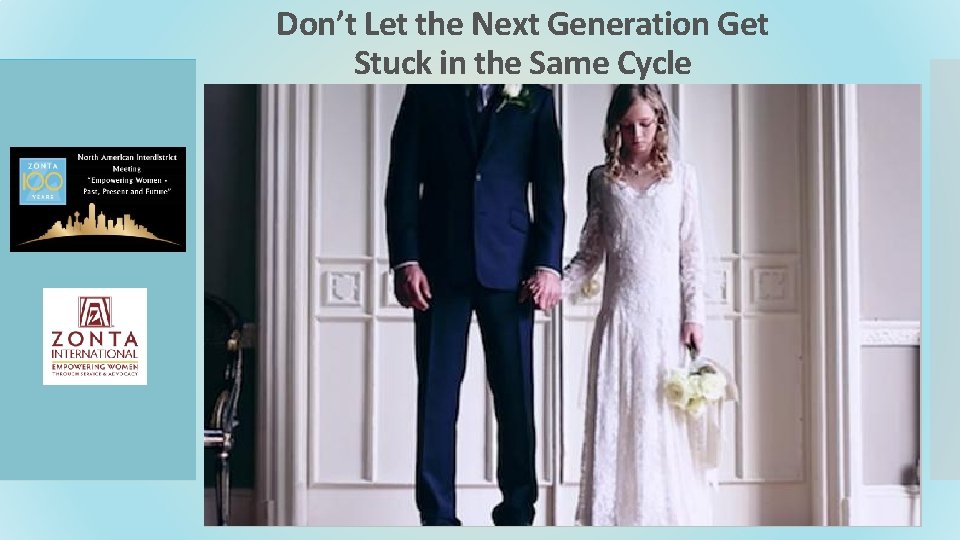 Don’t Let the Next Generation Get Stuck in the Same Cycle 