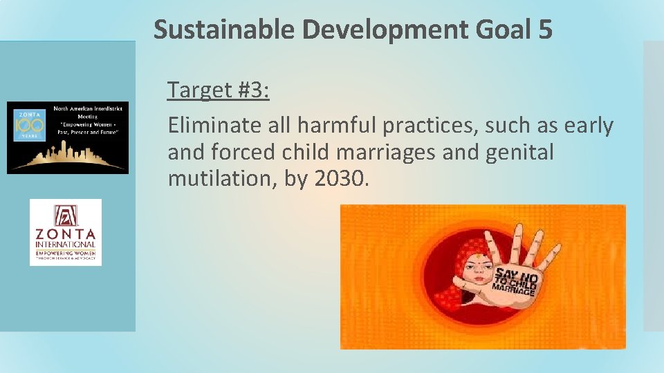 Sustainable Development Goal 5 Target #3: Eliminate all harmful practices, such as early and