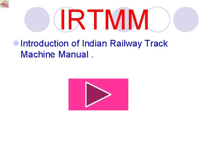 IRTMM l Introduction of Indian Railway Track Machine Manual. 