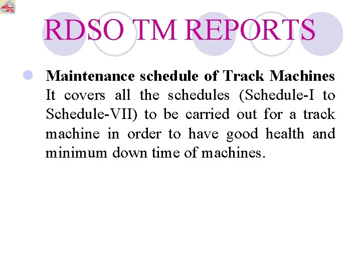 RDSO TM REPORTS l Maintenance schedule of Track Machines It covers all the schedules