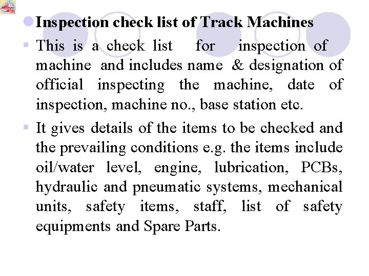 l Inspection check list of Track Machines § This is a check list for