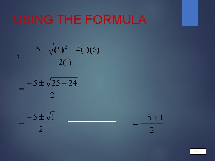 USING THE FORMULA BACK 