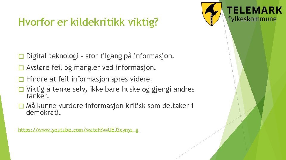 Hvorfor er kildekritikk viktig? � Digital teknologi - stor tilgang på informasjon. � Avsløre