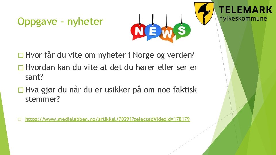 Oppgave - nyheter � Hvor får du vite om nyheter i Norge og verden?