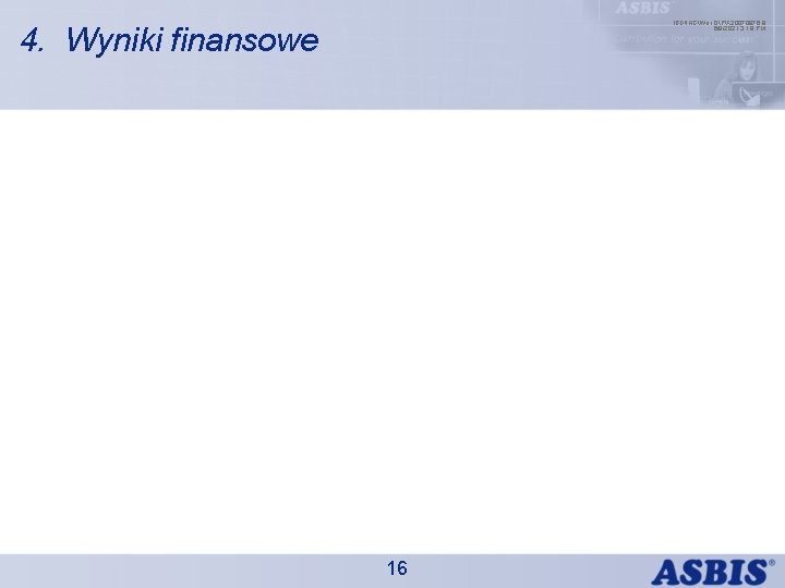 IBDINGWar OPX 20070976. 8 6/9/2021 3: 18 PM 4. Wyniki finansowe 16 