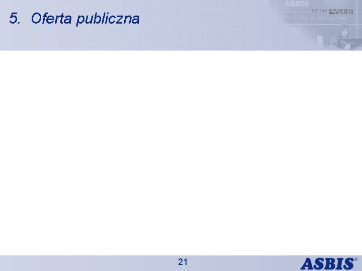 IBDINGWar OPX 20070976. 8 6/9/2021 3: 18 PM 5. Oferta publiczna 21 