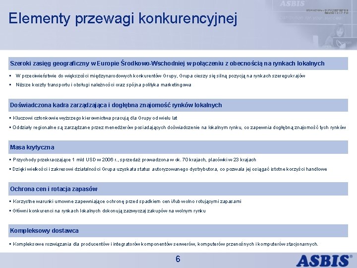 Elementy przewagi konkurencyjnej IBDINGWar OPX 20070976. 8 6/9/2021 3: 17 PM Szeroki zasięg geograficzny