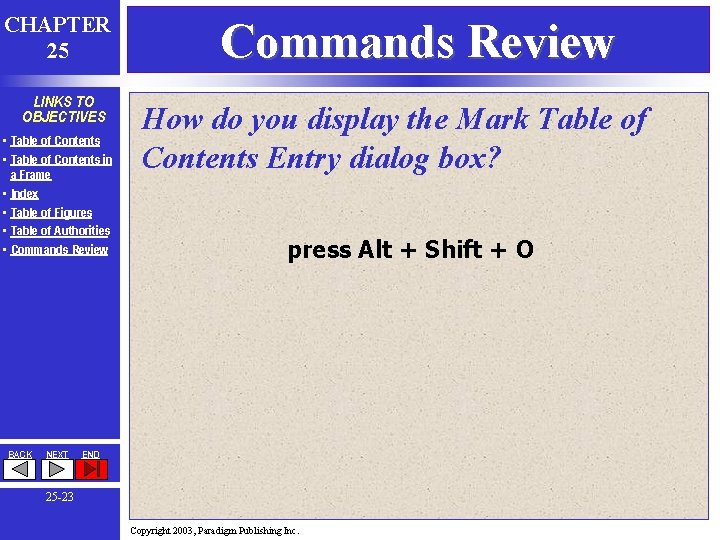 CHAPTER 25 LINKS TO OBJECTIVES • Table of Contents in a Frame • Index CHAPTER 25 LINKS TO OBJECTIVES • Table of Contents in a Frame • Index