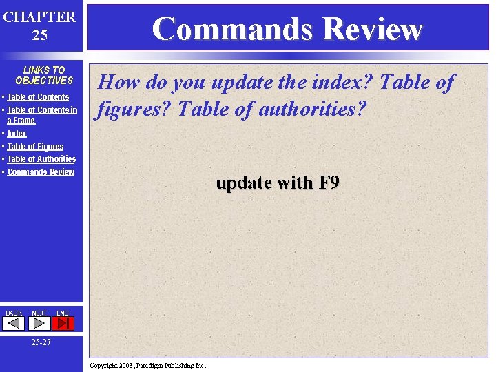 CHAPTER 25 LINKS TO OBJECTIVES • Table of Contents in a Frame • Index CHAPTER 25 LINKS TO OBJECTIVES • Table of Contents in a Frame • Index