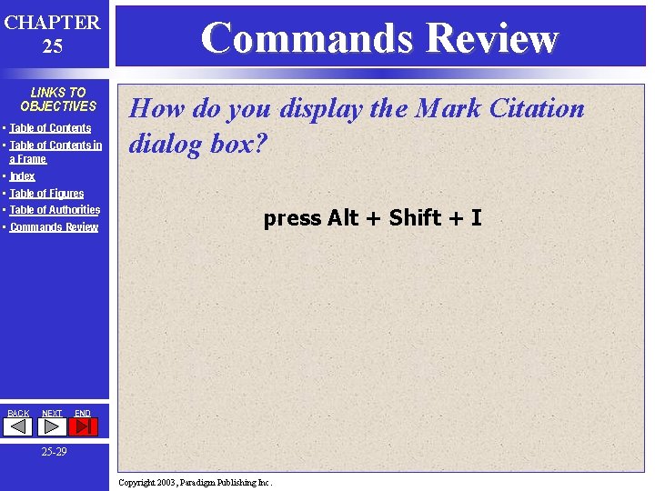 CHAPTER 25 LINKS TO OBJECTIVES • Table of Contents in a Frame • Index CHAPTER 25 LINKS TO OBJECTIVES • Table of Contents in a Frame • Index