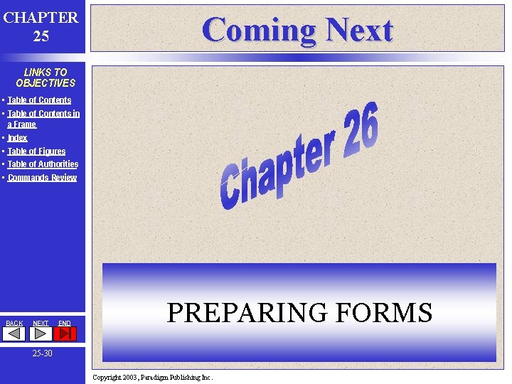 CHAPTER 25 Coming Next LINKS TO OBJECTIVES • Table of Contents in a Frame CHAPTER 25 Coming Next LINKS TO OBJECTIVES • Table of Contents in a Frame