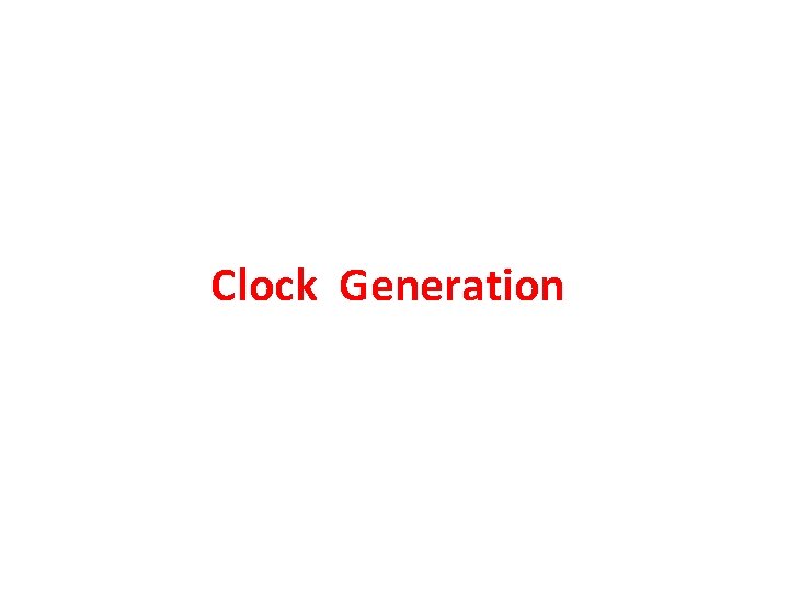 Clock Generation 