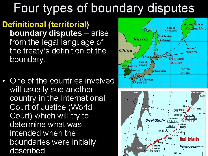 Four types of boundary disputes Definitional (territorial) boundary disputes – arise from the legal