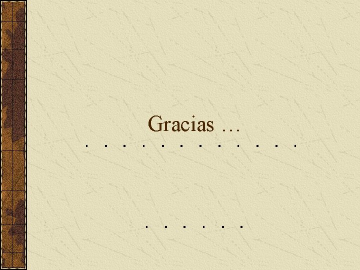 Gracias … 