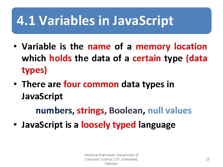 4. 1 Variables in Java. Script • Variable is the name of a memory