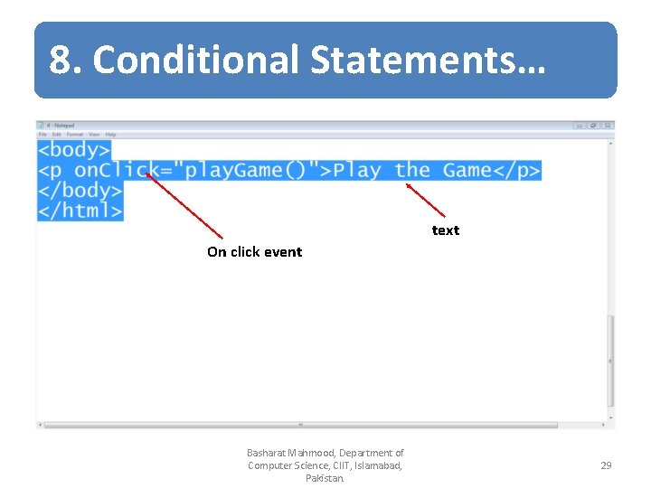 8. Conditional Statements… text On click event Basharat Mahmood, Department of Computer Science, CIIT,