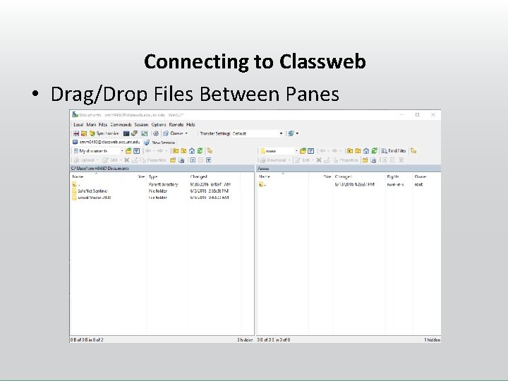Connecting to Classweb • Drag/Drop Files Between Panes 