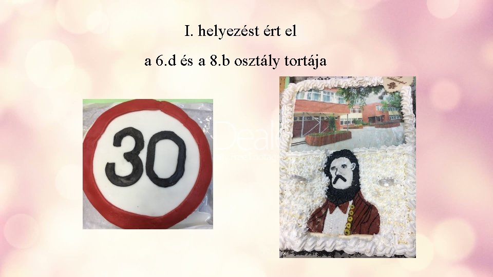 I. helyezést ért el a 6. d és a 8. b osztály tortája 