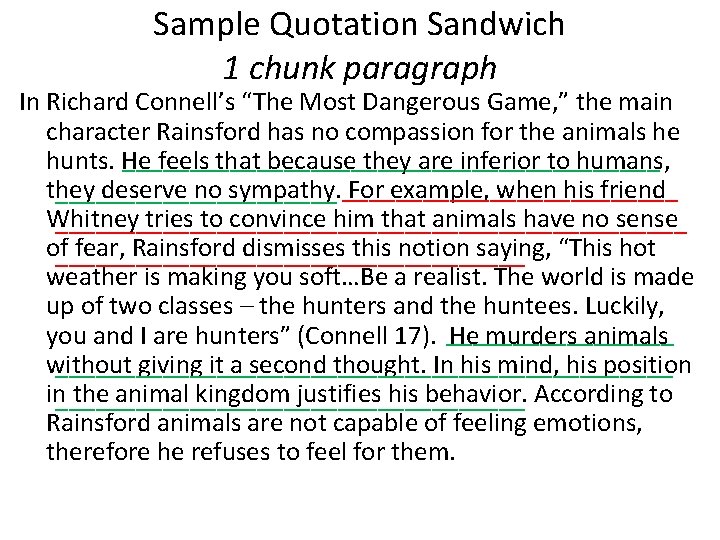 Sample Quotation Sandwich 1 chunk paragraph In Richard Connell’s “The Most Dangerous Game, ”