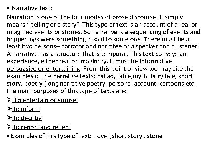 § Narrative text: Narration is one of the four modes of prose discourse. It