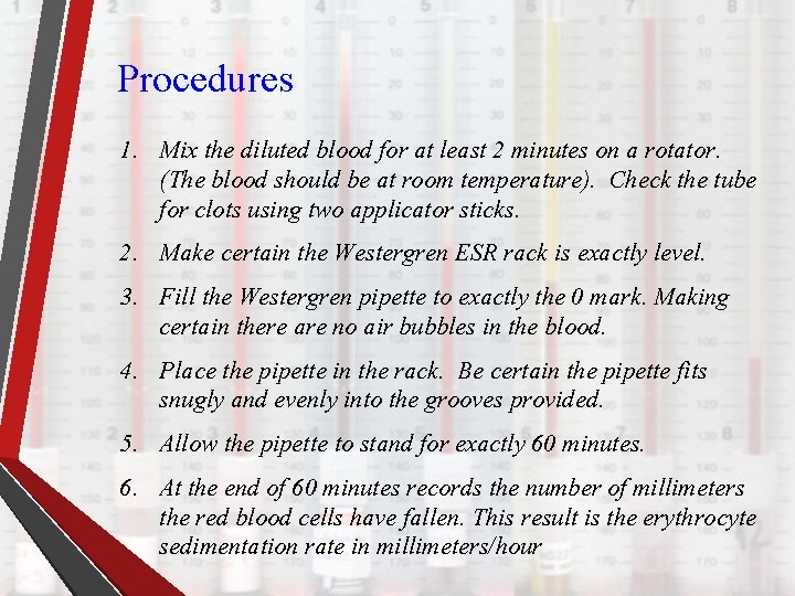Procedures 1. Mix the diluted blood for at least 2 minutes on a rotator.