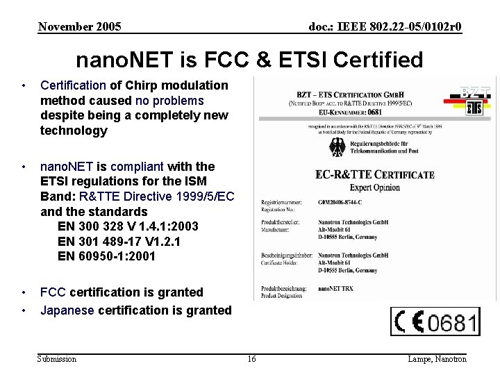 November 2005 doc. : IEEE 802. 22 -05/0102 r 0 nano. NET is FCC