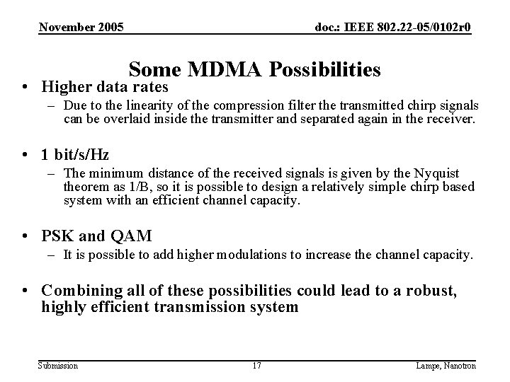 November 2005 doc. : IEEE 802. 22 -05/0102 r 0 Some MDMA Possibilities •