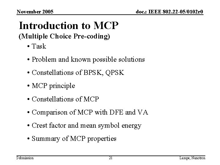 November 2005 doc. : IEEE 802. 22 -05/0102 r 0 Introduction to MCP (Multiple