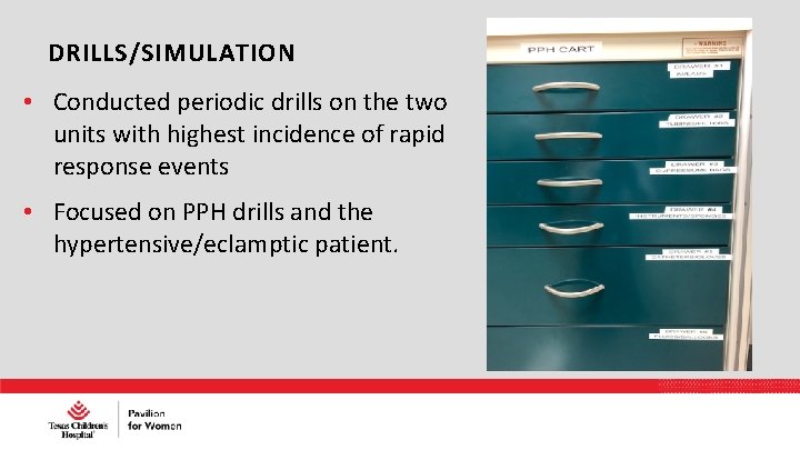 DRILLS/SIMULATION • Conducted periodic drills on the two units with highest incidence of rapid