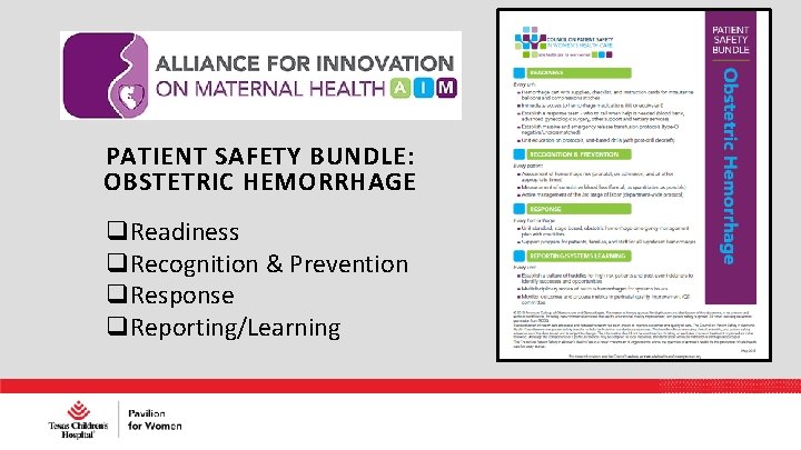 PATIENT SAFETY BUNDLE: OBSTETRIC HEMORRHAGE q. Readiness q. Recognition & Prevention q. Response q.