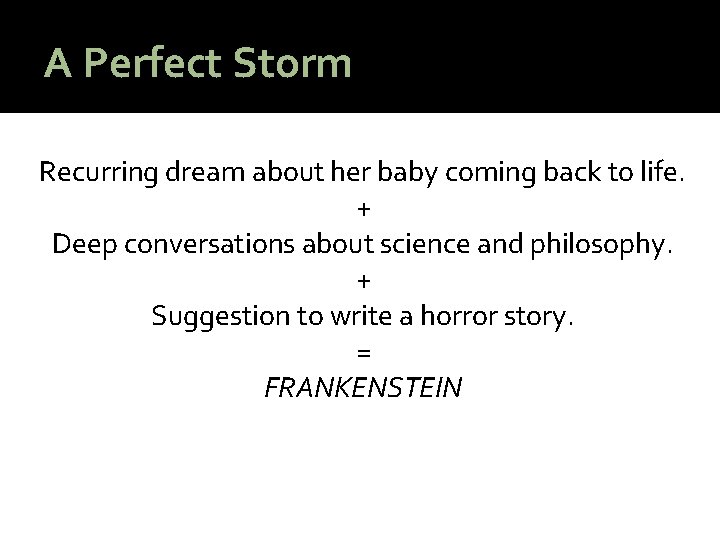 A Perfect Storm Recurring dream about her baby coming back to life. + Deep