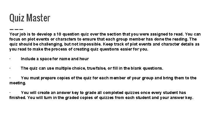 Quiz Master Your job is to develop a 10 question quiz over the section