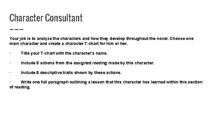 Character Consultant Your job is to analyze the characters and how they develop throughout