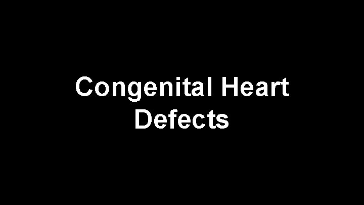 Congenital Heart Defects 