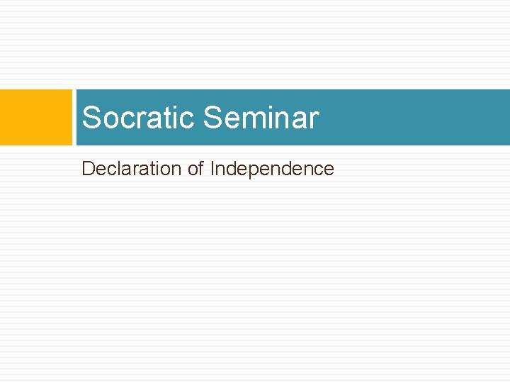 Socratic Seminar Declaration of Independence 