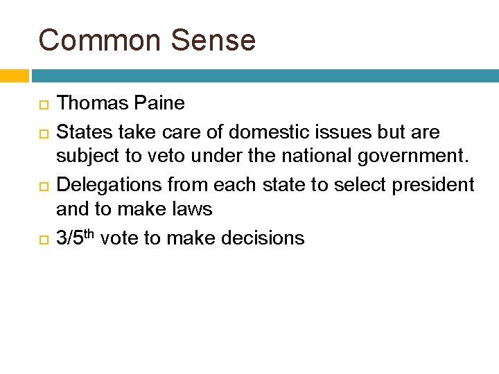 Common Sense Thomas Paine States take care of domestic issues but are subject to