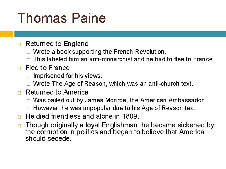 Thomas Paine Returned to England � � Fled to France � � � Imprisoned