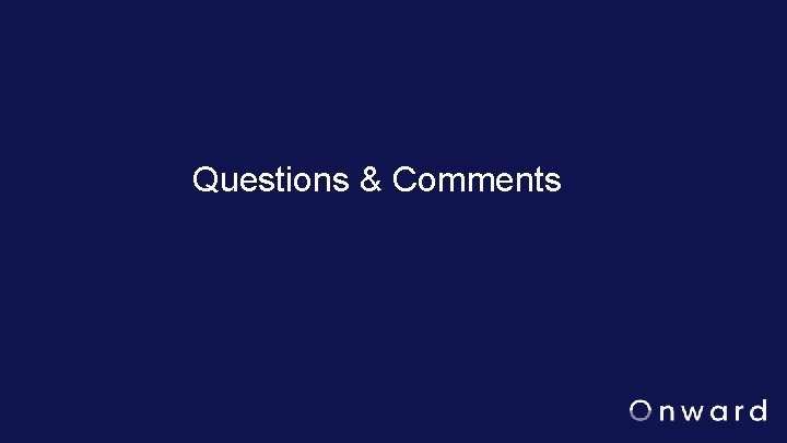 Questions & Comments 