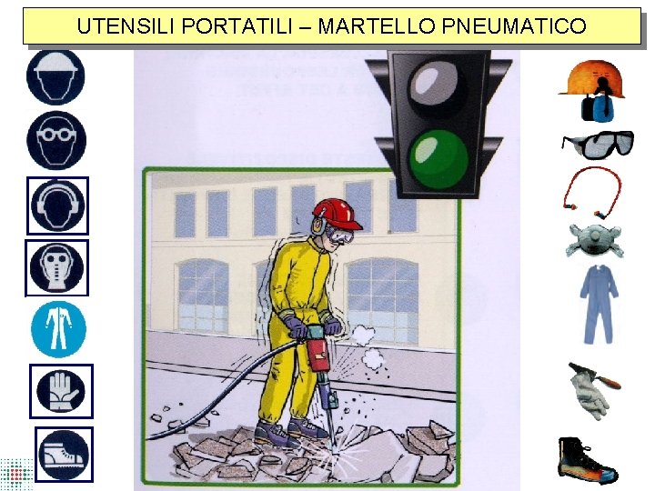 UTENSILI PORTATILI – MARTELLO PNEUMATICO 