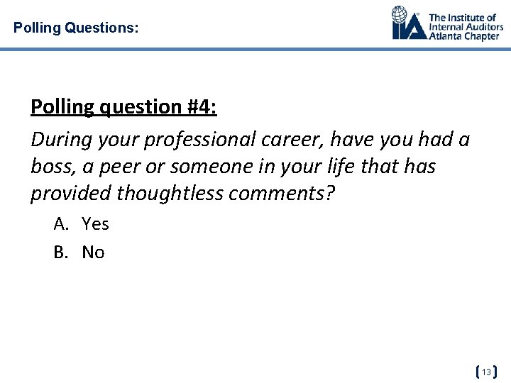 Polling Questions: Polling question #4: During your professional career, have you had a boss,