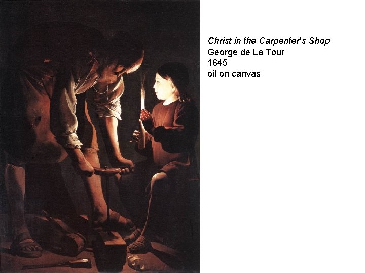 Christ in the Carpenter's Shop George de La Tour 1645 oil on canvas 