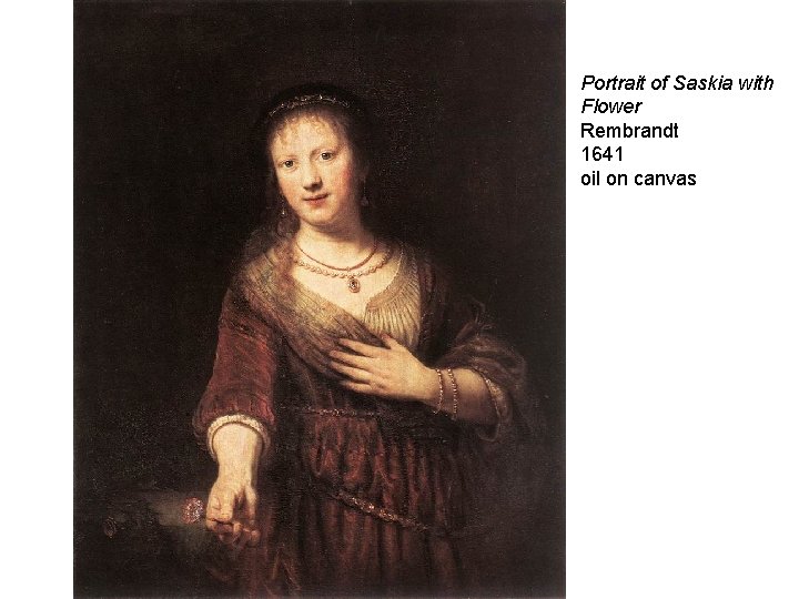 Portrait of Saskia with Flower Rembrandt 1641 oil on canvas 