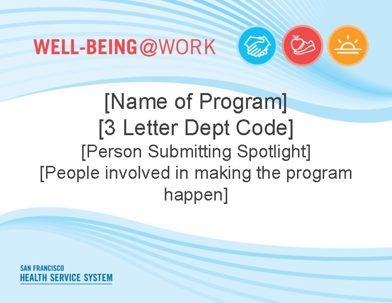 [Name of Program] [3 Letter Dept Code] [Person Submitting Spotlight] [People involved in making
