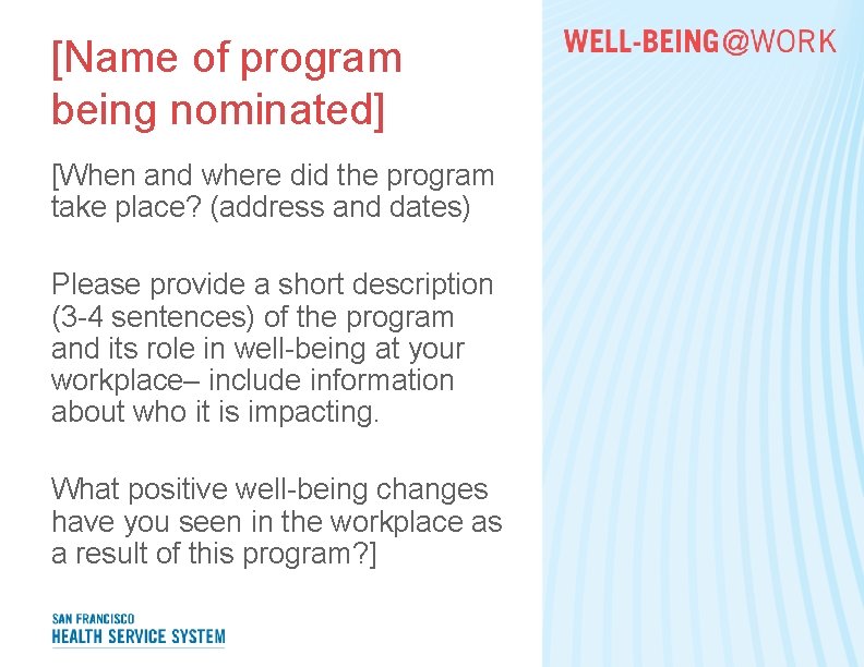 [Name of program being nominated] [When and where did the program take place? (address