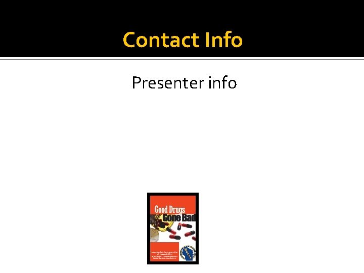 Contact Info Presenter info 