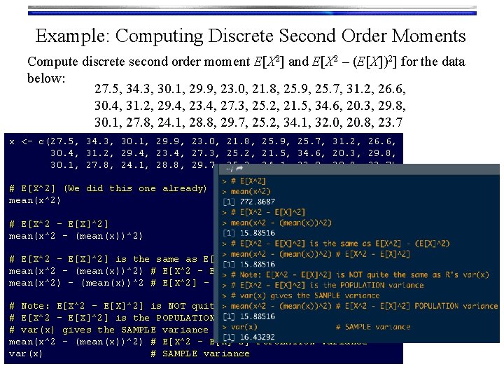 Example: Computing Discrete Second Order Moments Compute discrete second order moment E[X 2] and