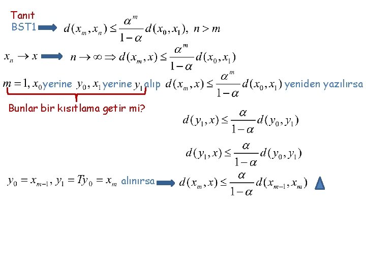 Tanıt BST 1 yerine alıp Bunlar bir kısıtlama getir mi? alınırsa yeniden yazılırsa 
