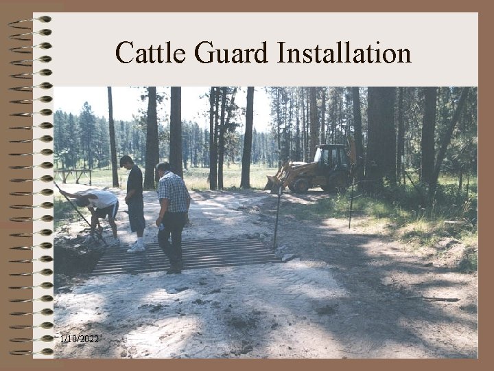 Cattle Guard Installation 1/10/2022 